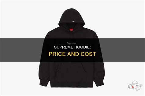 supreme hoodie cost